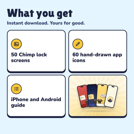 What you get with Lock Screen Mega Pack: 50 Chimp lock screens, 60 hand-drawn app icons, iPhone and Android guide.