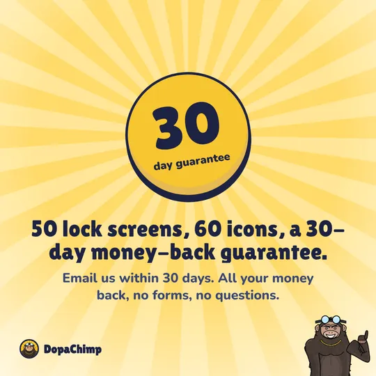 30-day money-back guarantee. 50 lock screens, 60 icons, a 30-day money-back guarantee.